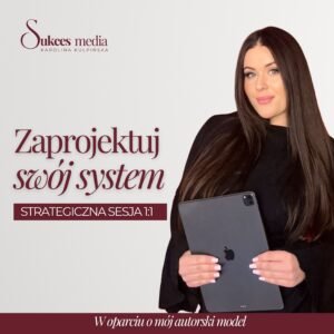 Zaprojektuj swój system SESJA STRATEGICZNA 1:1